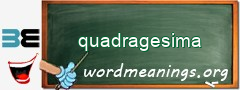WordMeaning blackboard for quadragesima